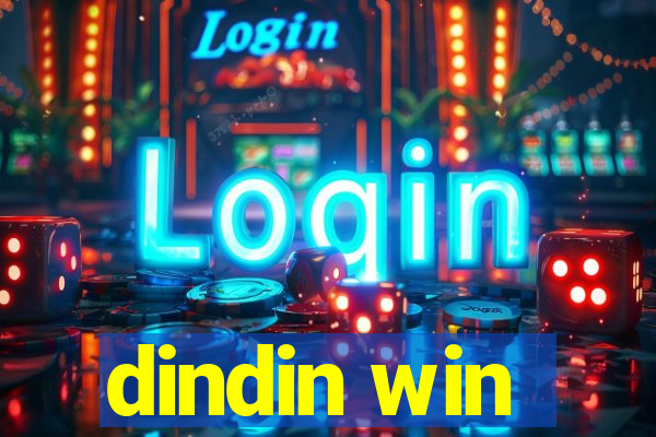 dindin win